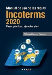 Alfonso Cabrera Cánovas Manual de uso de las reglas Incoterms 2020 (Paperback)