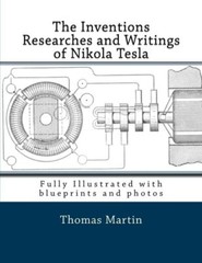 The Inventions Researches and Writings of Nikola Tesla
