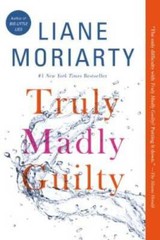 Truly Madly Guilty – Paperback By Moriarty, Liane – GOOD