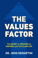 The Values Factor: The Secret to Creating an Inspired and Fulfilling Life – GOOD