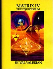 Val Valerian / MATRIX IV THE EQUIVIDEUM Paradigms and Dimensions of Human 1st ed