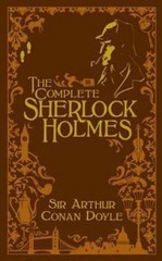 The Complete Sherlock Holmes [Leatherbound] by Arthur ConanDoyle