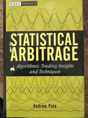 Wiley Finance Ser.: Statistical Arbitrage : Algorithmic Trading Insights and…