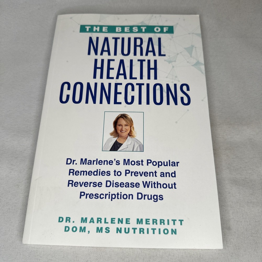 Best of Natural Health Connections by Dr. Marlene Merritt