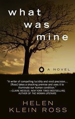 What Was Mine by Ross, Helen Klein