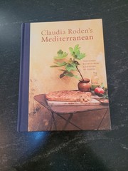 Claudia Roden’s Mediterranean: Treasured Recipes from a Lifetime of Travel – NEW