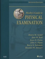 Mosby’s Guide to Physical Examination, 7th Edition, Henry M. Seidel,Rosalyn W. S