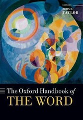 Oxford Handbooks Ser.: Oxford Handbook of the Word by John R. Taylor (2018,…