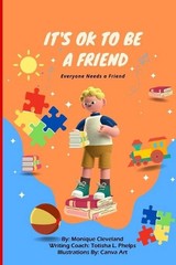 It’s Ok to be a Friend: Everyone Needs a Friend by Monique Cleveland Paperback B