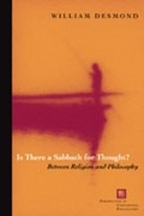William Desmond Is There a Sabbath for Thought? (Paperback)