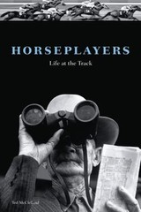Horseplayers : Life at the Track Hardcover Ted McClelland