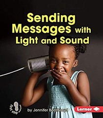 Sending Messages with Light and Sound Paperback Jennifer Boothroy