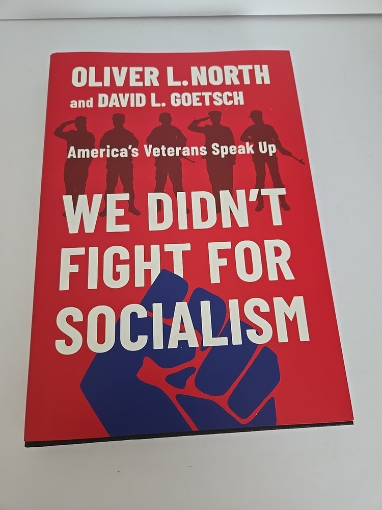 We Didn’t Fight for Socialism : America’s Veterans Speak Up by David L. Goetsch