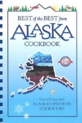 Best of the Best from Alaska Cookbook: Selected Recipes from Alaska’ – VERY GOOD