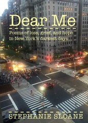 Dear Me: Poems of loss, grief, and hope in New York’s darkest days