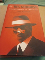 Big Goodbye : Chinatown and the Last Years of Hollywood by Sam Wasson (2020,…