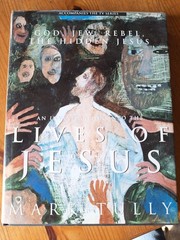 The Lives of Jesus Mark Tully