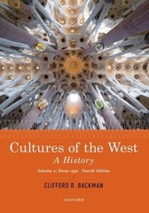Cultures of the West : A History, Volume 2: Since 1350 Clifford R