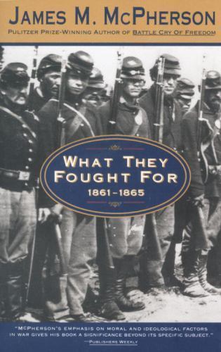 What They Fought For 1861-1865; Walter- 0385476345, James M McPherson, paperback