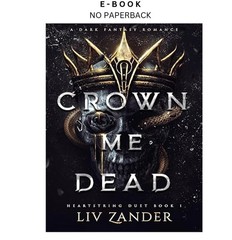 Crown Me Dead: A Dark Fantasy Romance (Heartstr, Liv Zander 2026