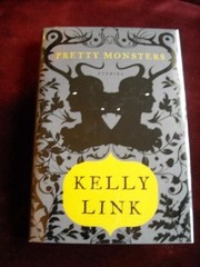 Kelly Link – PRETTY MONSTERS – 1st/1st