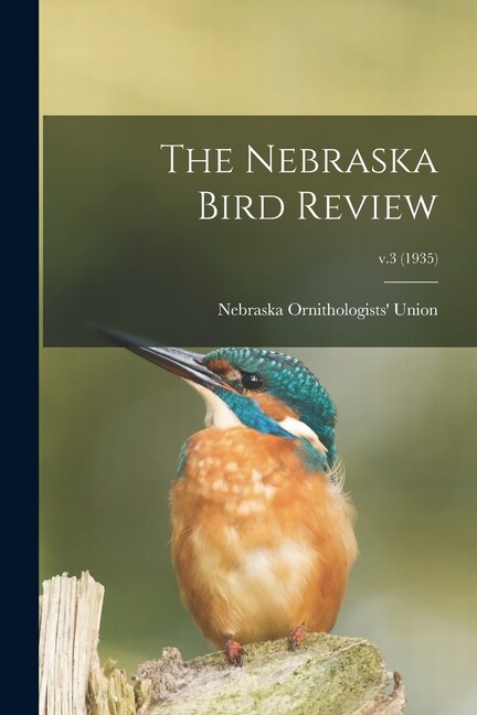 The Nebraska Bird Review; V 3 (1935)