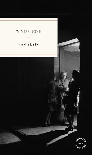 Winter Love (McNally Editions), Han, Suyin