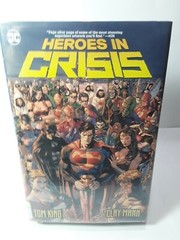 Heroes in Crisis 2019 by Tom King & Clay Mann HC First Edition Ex-Library Copy