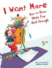 I Want More―How to Know When I’ve – Hardcover, by Geisler Dagmar – Very Good