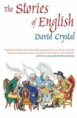 The Stories of English : The Best Introductory History of the Eng