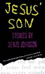 Jesus’ Son: Stories – Paperback By Johnson, Denis – GOOD