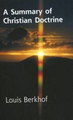 A Summary of Christian Doctrine – Paperback By Louis Berkhof – VERY GOOD