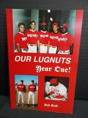 Our Lugnuts Year One! by Bob Roth Lansing, Michigan Pro Baseball 1996