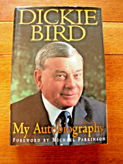DICKIE BIRD. My Autobiography. Hardcover Book + d.j. 367 pp. Many Photos. V.G.