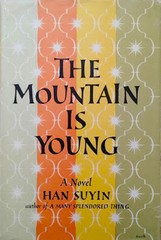 Han Suyin~THE MOUNTAIN IS YOUNG~US 1ST/DJ~NICE COPY