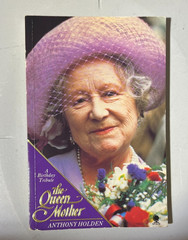 The Queen Mother, A 90th Birthday Tribute, Anthony Holden, 1990 Trade Paperback