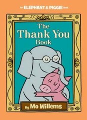 The Thank You Book (An Elephant and Piggie Book) – Hardcover – GOOD