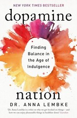 Dopamine Nation By Dr. Anna Lembke (English, Paperback) Brand New Book