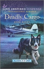 Deadly Cargo (Alaska K-9 Unit, 5)