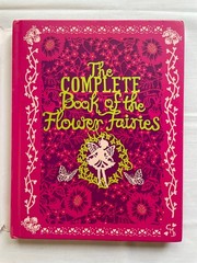 The Complete Book of Flower Fairies By Cicely Mary Barker, 2014 Warne HCDJ