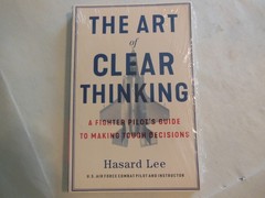 The Art of Clear Thinking: A Fighter Pilo… by Lee, Hasard (Trade Paperback )
