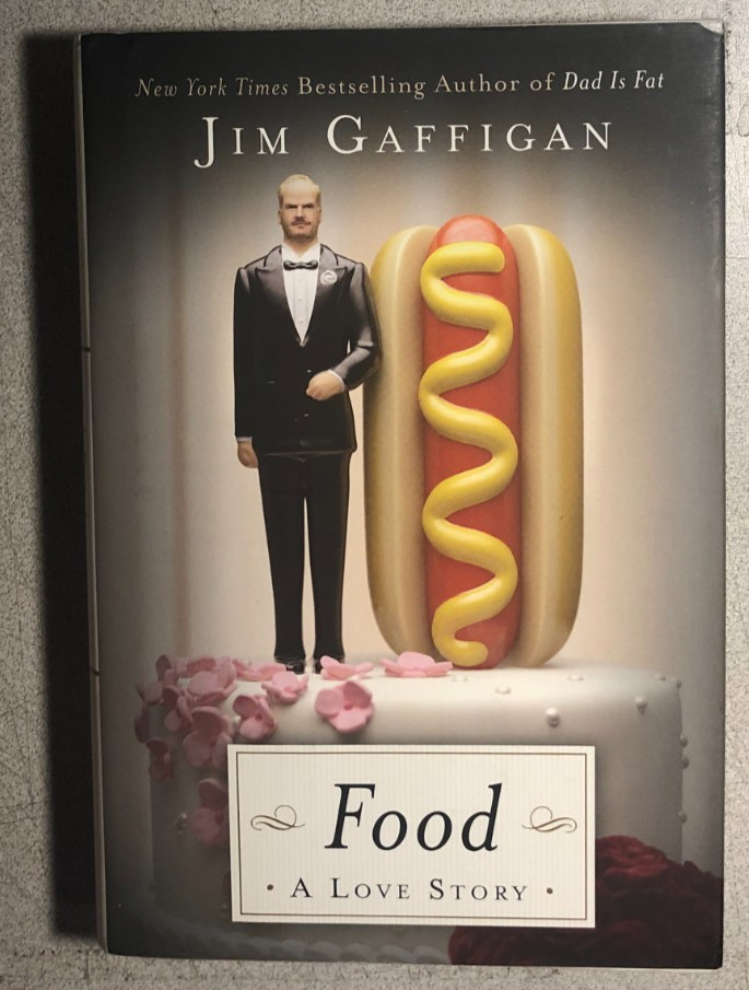 FOOD: A LOVE STORY by Jim Gaffigan (2014) Crown Archetype hardcover 1st