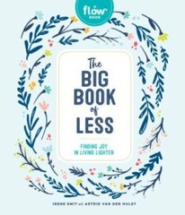 The Big Book of Less: Finding Mindfulness and Joy in Living Lighter – GOOD