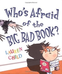 Who’s Afraid of the Big Bad Book? – hardcover Child, Lauren