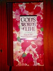 God’s Words of Life; From the NIV Women’s Devotional Bible; 205 pages.