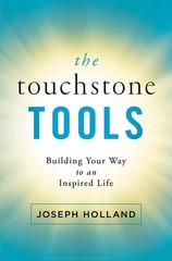The Touchstone Tools: Building Your Way to an Inspired Life – Holland, Josep…