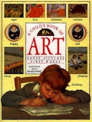 A Child’s Book of Art: Great Pictures – First Words – Library Binding – GOOD
