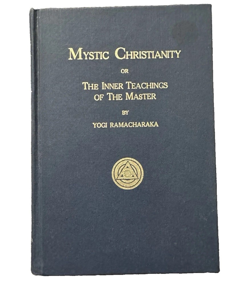 Mystic Christianity – Yogi Ramacharaka OCCULT MYTH INNER TEACHINGS OF THE MASTER