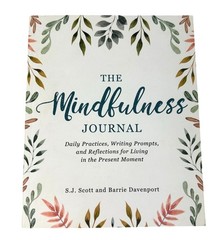 The Mindfulness Journal Paperback 52 Week Prompts Writing Scott Davenport READ