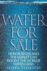 Water for Sale: How Business and – Paperback, by Segerfeldt Fedrik – Very Good